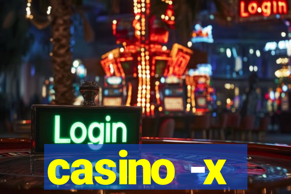 casino -x