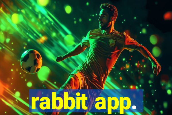 rabbit app.