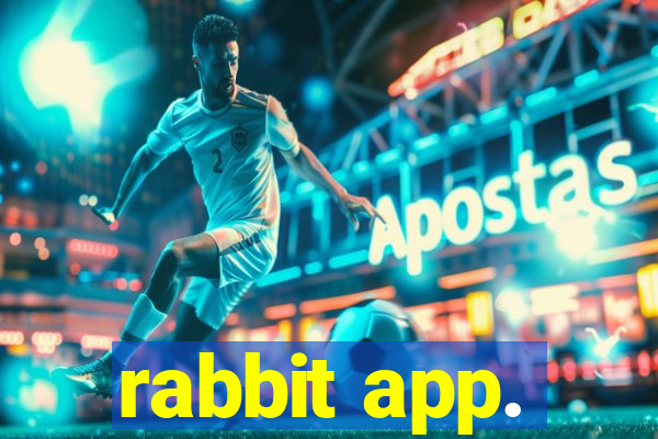 rabbit app.