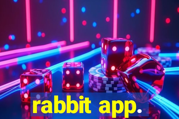 rabbit app.