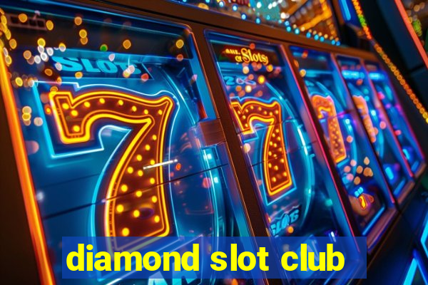 diamond slot club