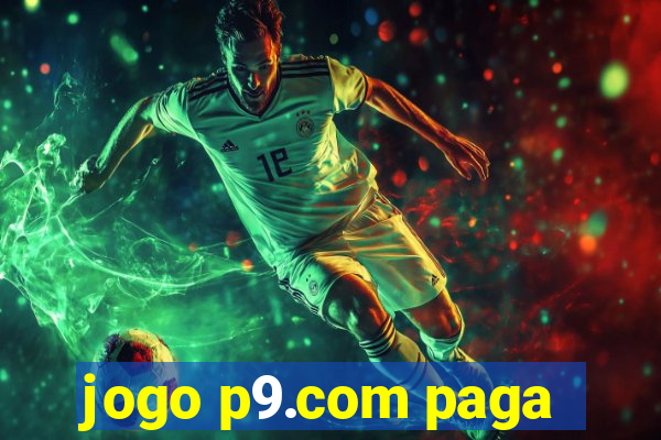 jogo p9.com paga