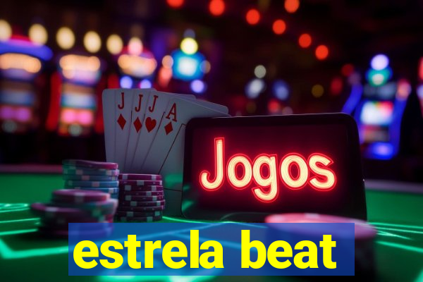 estrela beat