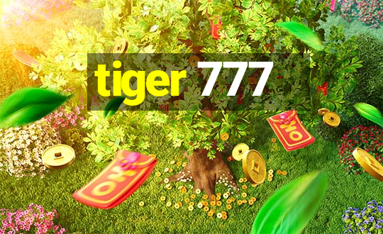 tiger 777