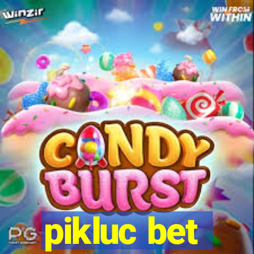 pikluc bet