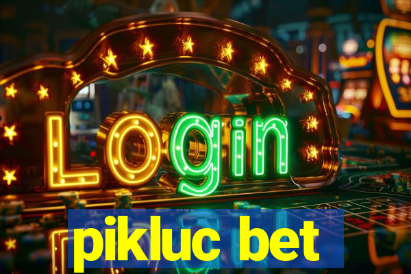 pikluc bet