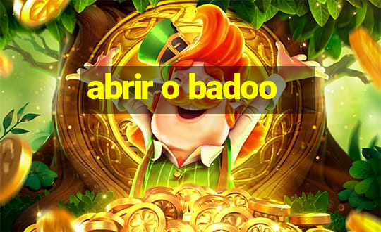 abrir o badoo