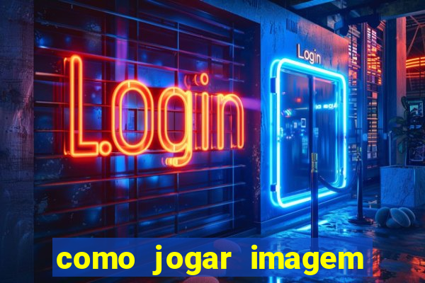 como jogar imagem no google para pesquisa