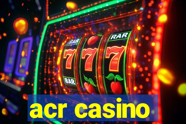 acr casino