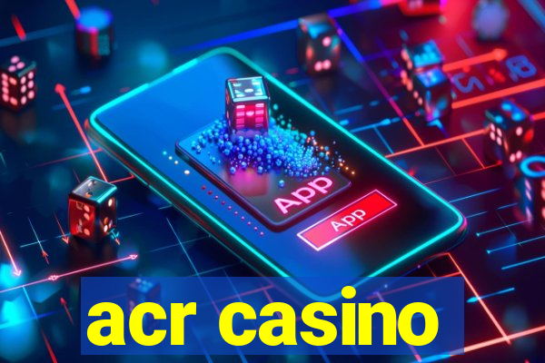 acr casino