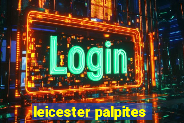 leicester palpites