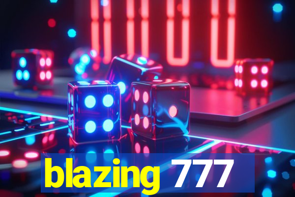 blazing 777