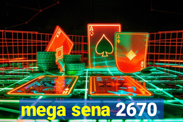 mega sena 2670