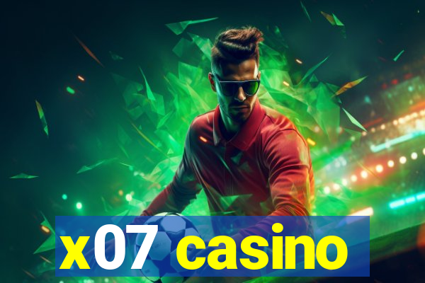 x07 casino