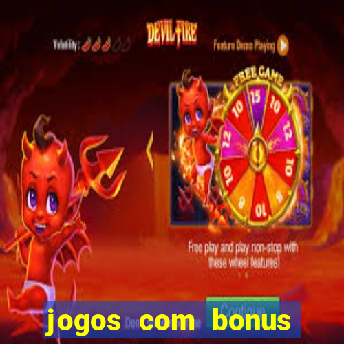 jogos com bonus sem deposito