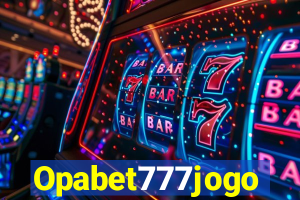 Opabet777jogo