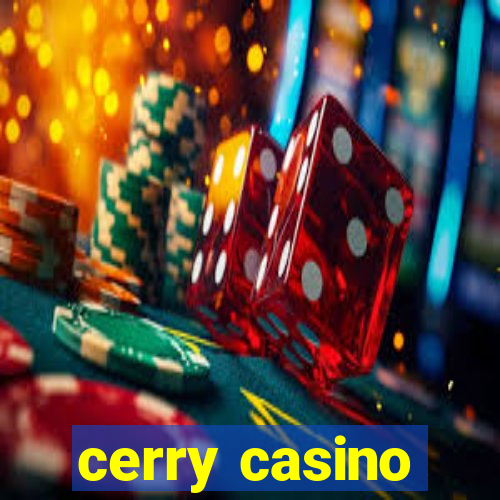 cerry casino