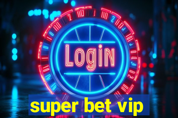 super bet vip