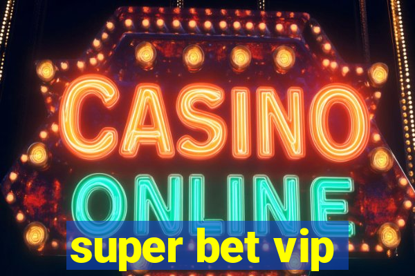 super bet vip