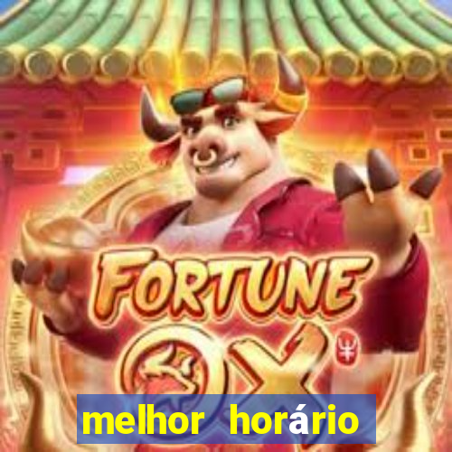 melhor horário para jogar fortune tiger tarde