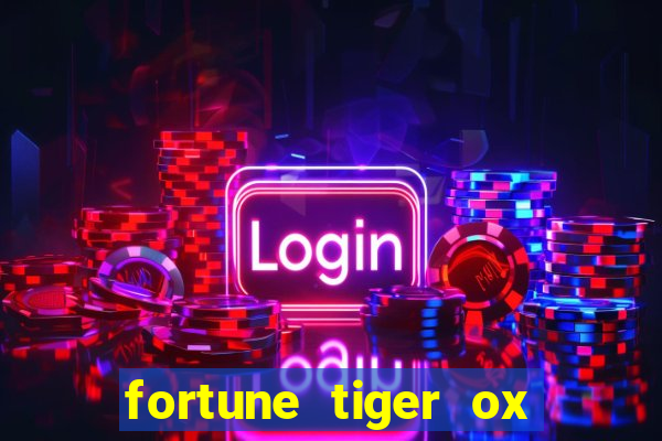 fortune tiger ox demo grátis