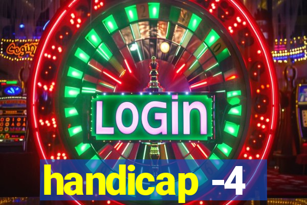 handicap -4