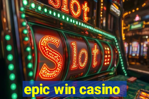 epic win casino