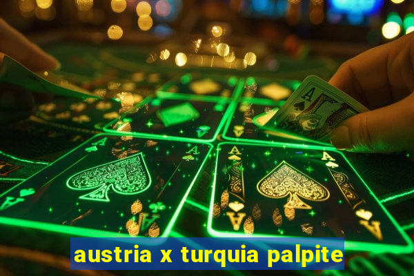 austria x turquia palpite