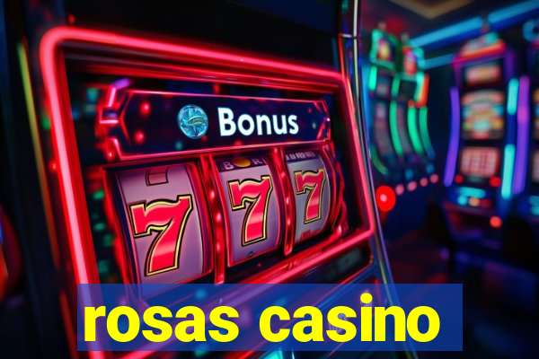 rosas casino