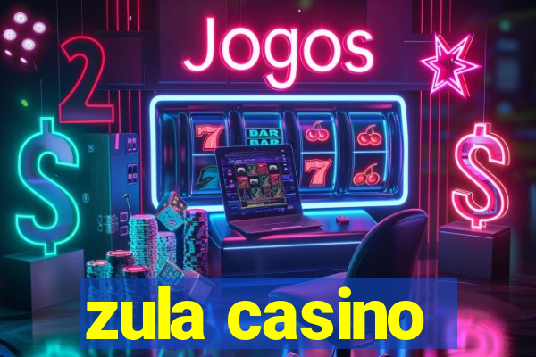 zula casino