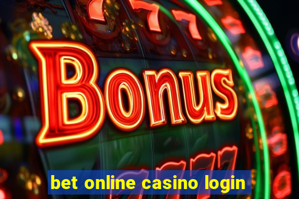 bet online casino login