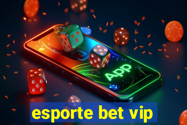 esporte bet vip