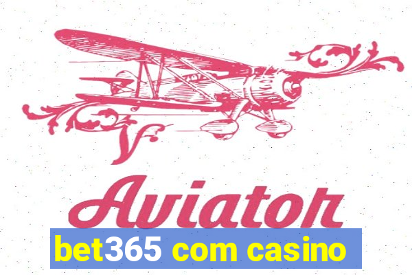 bet365 com casino