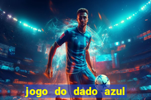 jogo do dado azul e vermelho aposta