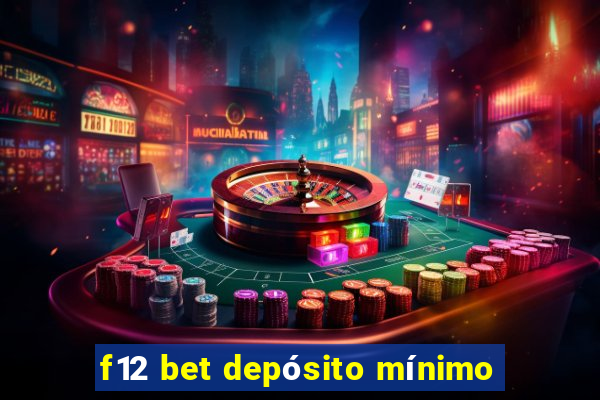 f12 bet depósito mínimo