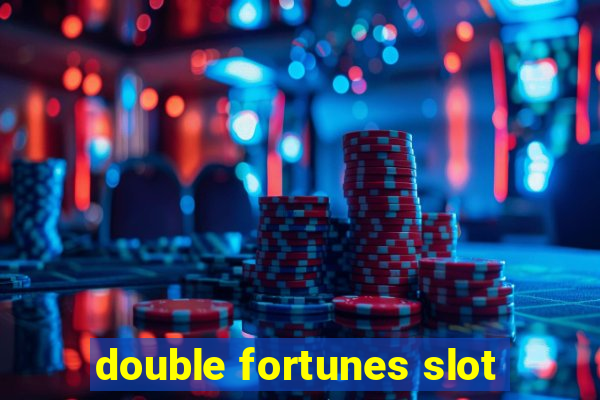 double fortunes slot