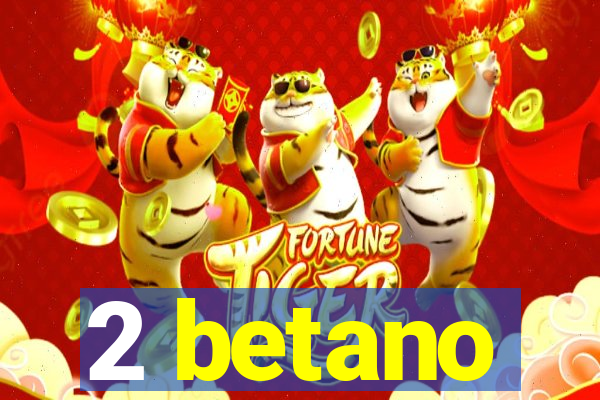 2 betano