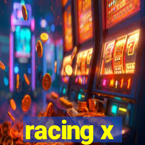 racing x