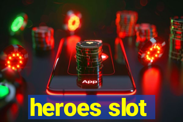 heroes slot