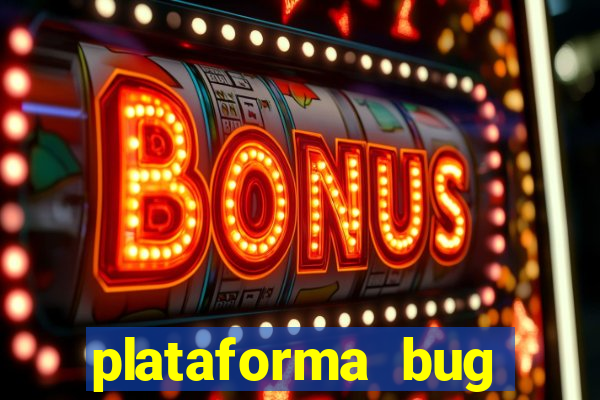 plataforma bug fortune tiger