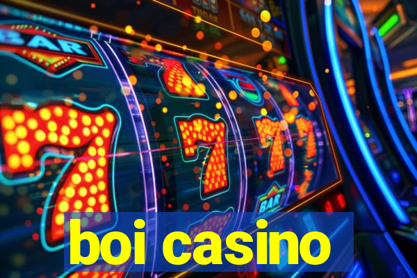 boi casino