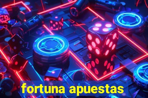 fortuna apuestas