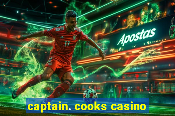 captain. cooks casino