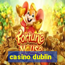 casino dublin