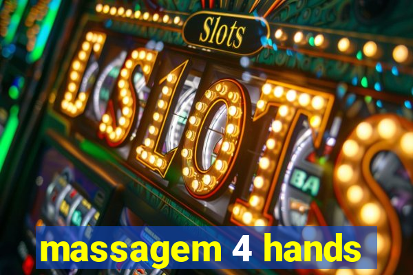 massagem 4 hands