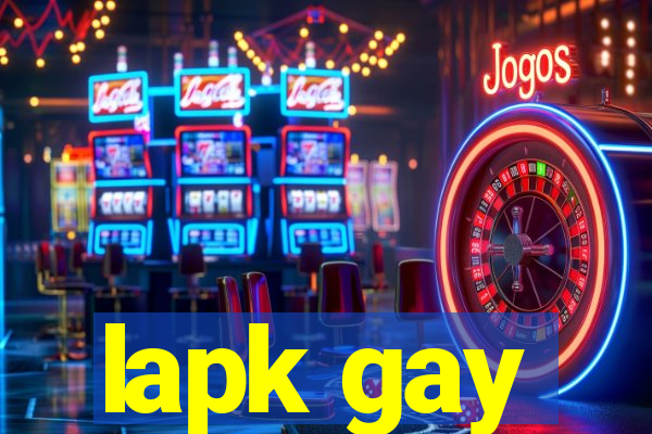 lapk gay