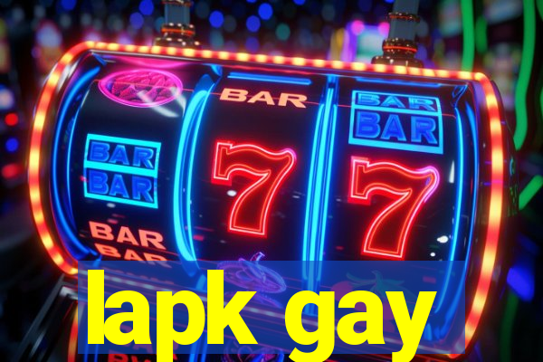 lapk gay