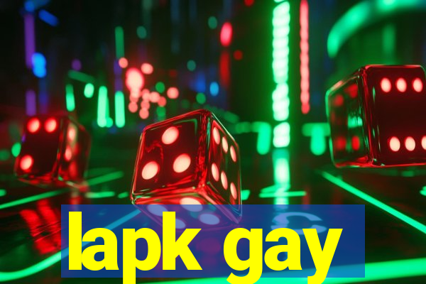 lapk gay