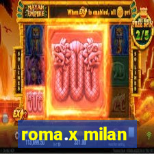 roma.x milan