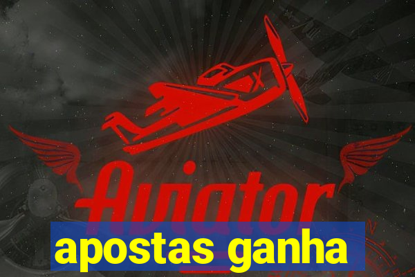 apostas ganha